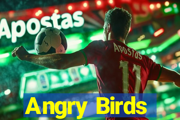 Angry Birds